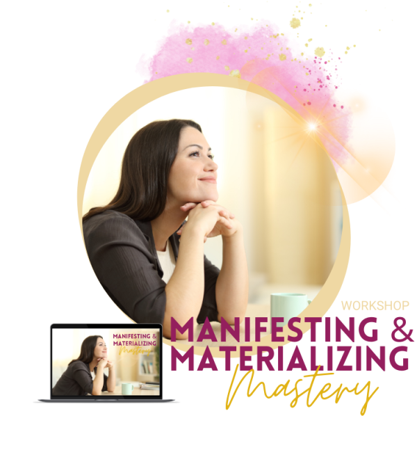 Manifesting & Materializing Mastery Workshop